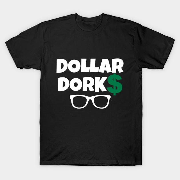 Dollar Dorks (White) T-Shirt by dege13